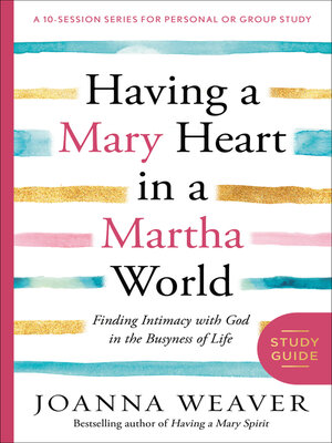 Having a Mary Heart in a Martha World Study Guide - ebook